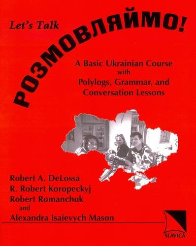 Beispielbild fr Rozmovliaimo! (Lets Talk!): A Basic Ukrainian Course With Polylogs, Grammar, And Conversation Lessons (English and Ukrainian Edition) zum Verkauf von Zoom Books Company