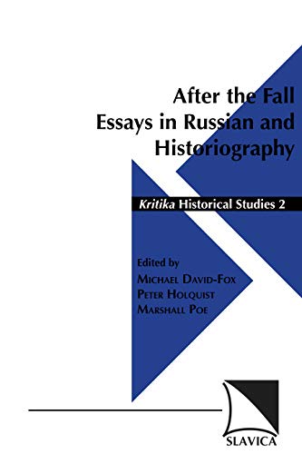 Imagen de archivo de After The Fall: Essays In Russian And Soviet Historiography (Kritika Historical Studies) a la venta por HPB-Red