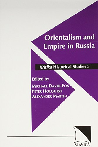 Beispielbild fr Orientalism and Empire in Russia [Kritika Historial Studies 3] zum Verkauf von Second Story Books, ABAA