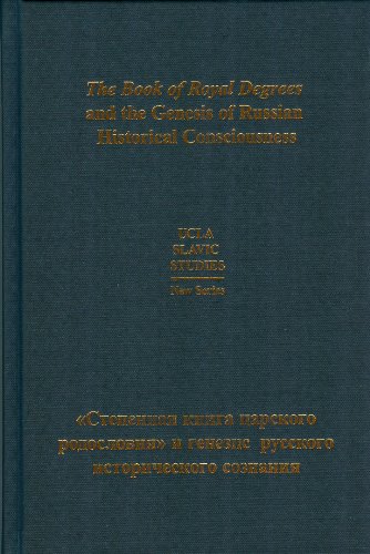 9780893573775: The Book of Royal Degrees and the Genesis of Russian Historical Consciousness/ Stepennaia Kniga Tsarskogo Rodosloviia" I Genezis Russkogo Istoricheskogo Soznaniia (UCLA Slavic Studies)