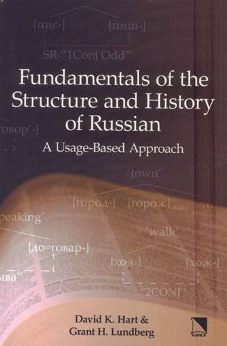 Imagen de archivo de Fundamentals of the Structure and History of Russian: A Usage-Based Approach a la venta por Blindpig Books