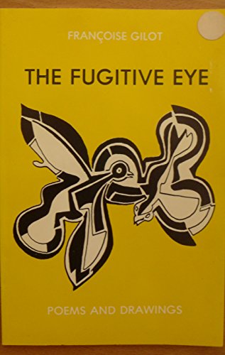 The Fugitive Eye (Aeolian Press Poetry Series, Volume 3)