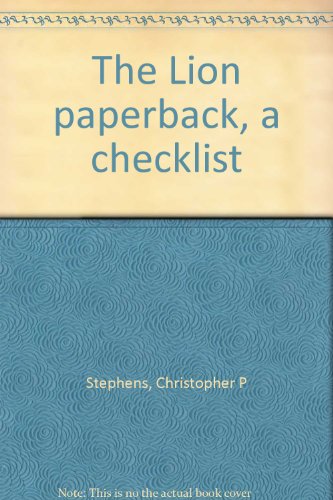 The Lion paperback, a checklist (9780893661243) by Stephens, Christopher P