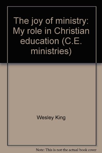 9780893670269: The joy of ministry: My role in Christian education (C.E. ministries)