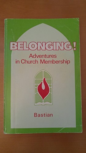 Beispielbild fr Belonging! : Adventures in Church Membership zum Verkauf von Better World Books