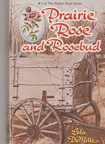 9780893671402: Prairie Rose and Rosebud (Prairie Rose Series)