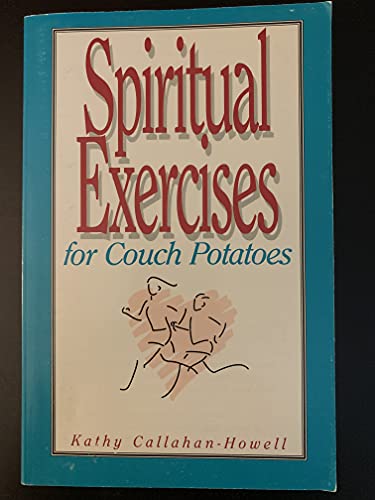 Stock image for Spiritual Exercises for Couch Potatoes for sale by Basement Seller 101