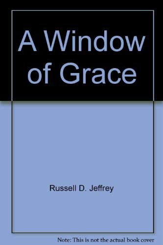 Beispielbild fr A window of grace: Wesleyan insights on effective prayer zum Verkauf von Books From California