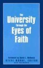 Stock image for University Through the Eyes of Faith for sale by Book ReViews