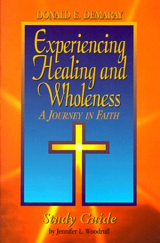 Stock image for Experiencing Healing and Wholeness A Journey in Faith for sale by Z-A LLC