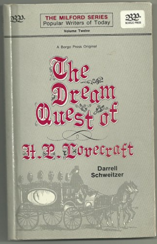Dream Quest of H. P. Lovecraft (The Milford Series) (9780893701178) by Schweitzer, Darrell; Schweitzer, Carrell