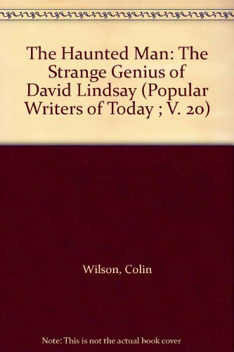 9780893701284: The Haunted Man: The Strange Genius of David Lindsay (Popular Writers of Today ; V. 20)