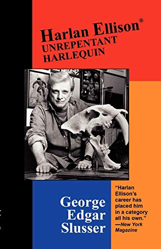 9780893702090: Harlan Ellison: Unrepentant Harlequin: v. 6. (Milford Series: Popular Writers of Today)