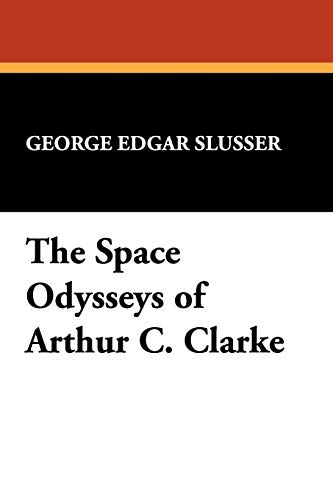 Beispielbild fr The Space Odysseys of Arthur C. Clarke (Milford Series) zum Verkauf von Uncle Hugo's SF/Uncle Edgar's Mystery