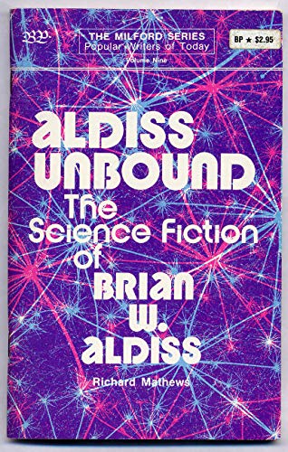 Imagen de archivo de Aldiss Unbound : The Science Fiction of Brian W. Aldiss. a la venta por Sara Armstrong - Books