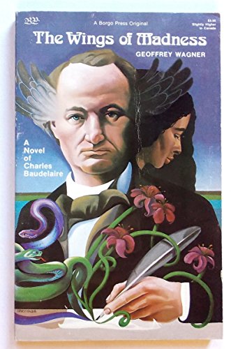 9780893702205: The wings of madness: A novel of Charles Baudelaire