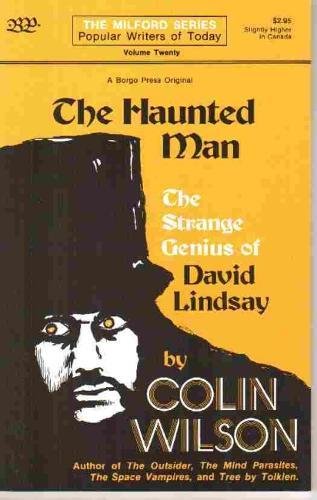 9780893702281: The haunted man: The strange genius of David Lindsay (Popular writers of today ; v. 20)