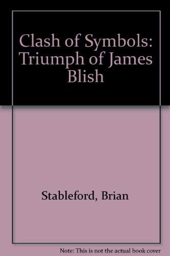 Beispielbild fr A Clash of Symbols : The Triumph of James Blish zum Verkauf von Better World Books