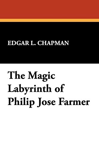 9780893702588: The Magic Labyrinth of Philip Jose Farmer (Milford)