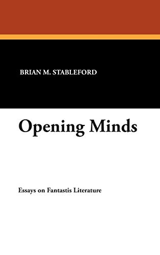 Opening Minds (Memoirs of the New York Botanical Garden,) (9780893703035) by Stableford, Brian M