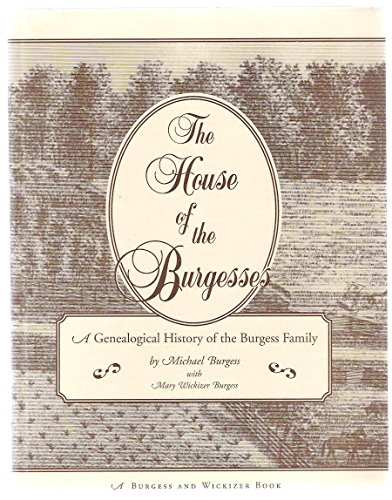 House of the Burgesses (Borgo Family Histories) (9780893703790) by Burgess, Michael; Burgess, Mary Wickizer