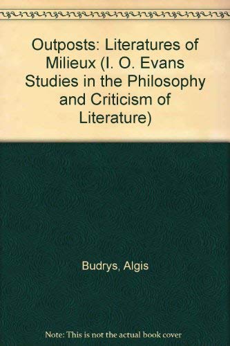 Beispielbild fr Outposts: Literatures of Milieux (I. O. Evans Studies in the Philosophy and Criticism of Literature) zum Verkauf von Wonder Book