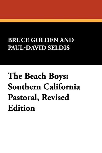 The Beach Boys: Southern California Pastoral (The Woodstock Series. Popular Music of Today, V. 1) (9780893704599) by Golden, Bruce; Seldis, Paul-David