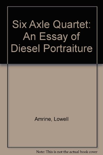 Beispielbild fr Six Axle Quartet: An Essay of Diesel Portraiture zum Verkauf von Antiquariat Maiwald