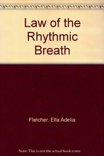 Law of the Rhythmic Breath (9780893706449) by Fletcher, Ella Adelia