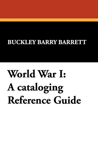 Stock image for World War I: A Cataloging Reference Guide (Borgo Cataloging Guides,) for sale by Lucky's Textbooks