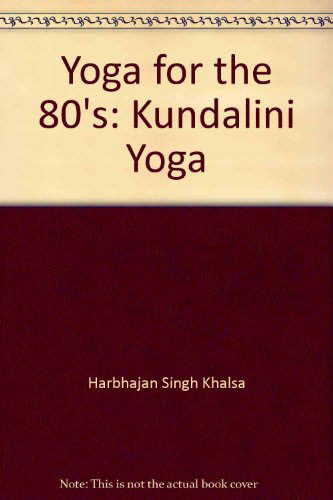 9780893708795: Yoga for the 80's: Kundalini Yoga