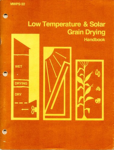 Beispielbild fr Low Temperature and Solar Grain Drying Handbook. zum Verkauf von HPB-Ruby