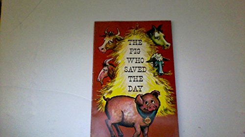 The Pig Who Saved the Day (9780893750497) by Crawford, Thomas