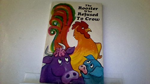 Beispielbild fr Rooster Who Refused to Crow zum Verkauf von Wonder Book