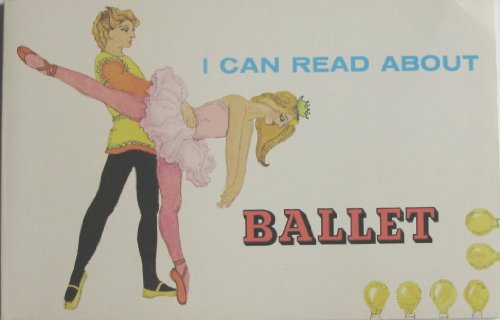 Stock image for I Can Read About Ballet for sale by ThriftBooks-Dallas