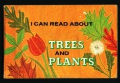 Stock image for I Can Read About Trees and Plants for sale by Wonder Book