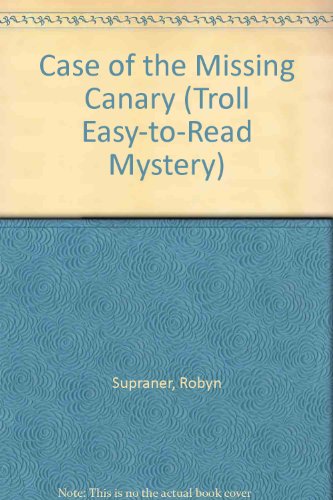 9780893750879: Case of the Missing Canary (Troll Easy-To-Read Mystery)