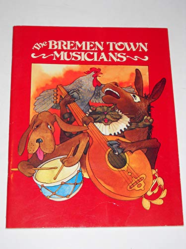 Imagen de archivo de The Bremen Town Musicians a la venta por ThriftBooks-Dallas