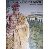 Black Hawk, Frontier Warrior (9780893751470) by Oppenheim, Joanne