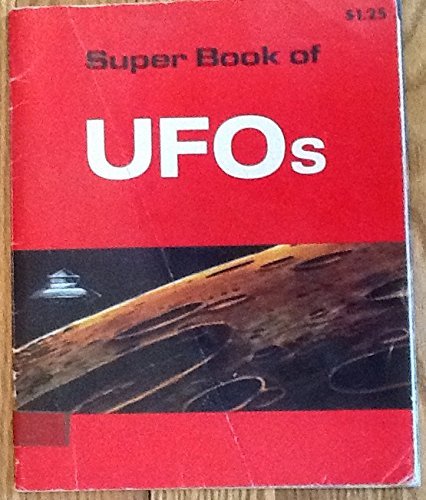 Stock image for Super Book of UFOs, Unidentified Flying Objects for sale by -OnTimeBooks-