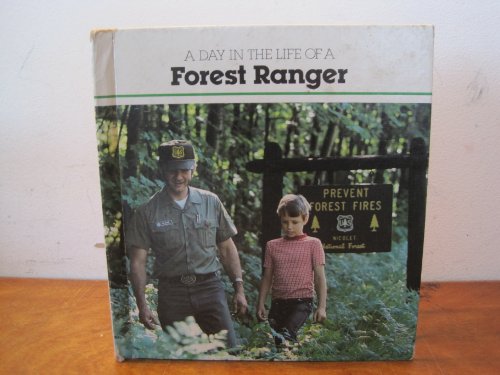 Stock image for A Day in the Life of a Forest Ranger for sale by ThriftBooks-Dallas