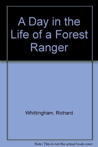 Imagen de archivo de A Day in the Life of a Forest Ranger a la venta por Once Upon A Time Books