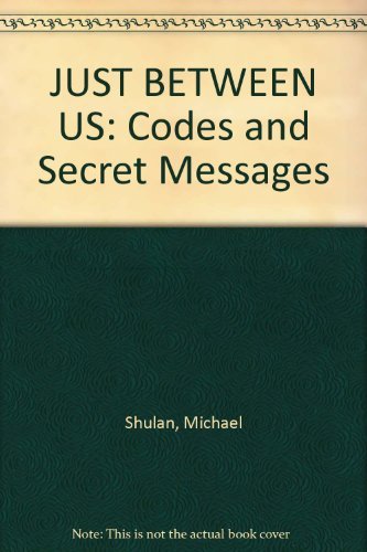 Stock image for Just Between Us; Codes and Secret Messages for sale by Alf Books