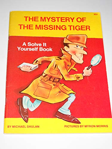 Stock image for The Mystery of the Missing Tiger. A Solve it Yourself Book. for sale by Acme Books