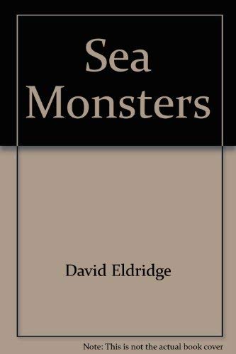 Beispielbild fr Sea monsters: Ancient reptiles that ruled the sea zum Verkauf von HPB Inc.