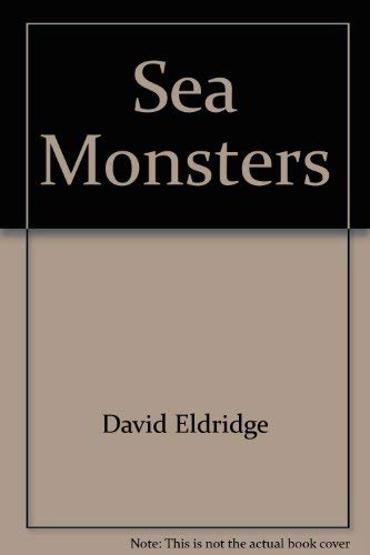 Stock image for Sea monsters: Ancient reptiles that ruled the sea for sale by HPB Inc.