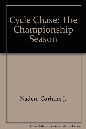 Cycle Chase: The Championship Season (9780893752491) by Naden, Corinne J.