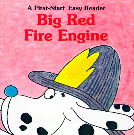 9780893752729: Big Red Fire Engine (First-Start Easy Readers)