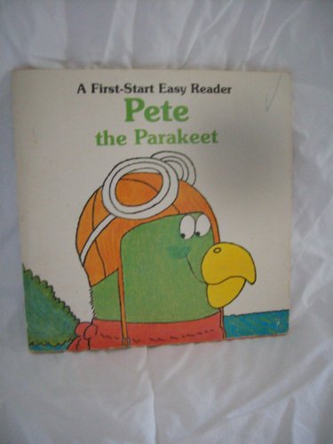 Pete the Parakeet (First-Start Easy Reader) (9780893752842) by Gordon, Sharon