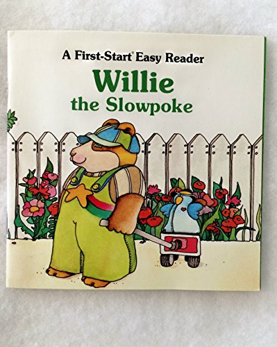 Imagen de archivo de Willie the Slowpoke (A First-Start Easy Reader) a la venta por Front Cover Books